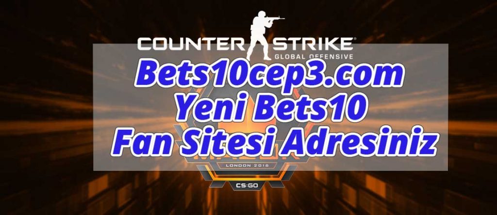 Bets10cep3.com Yeni Bets10 Fan Sitesi Adresiniz
