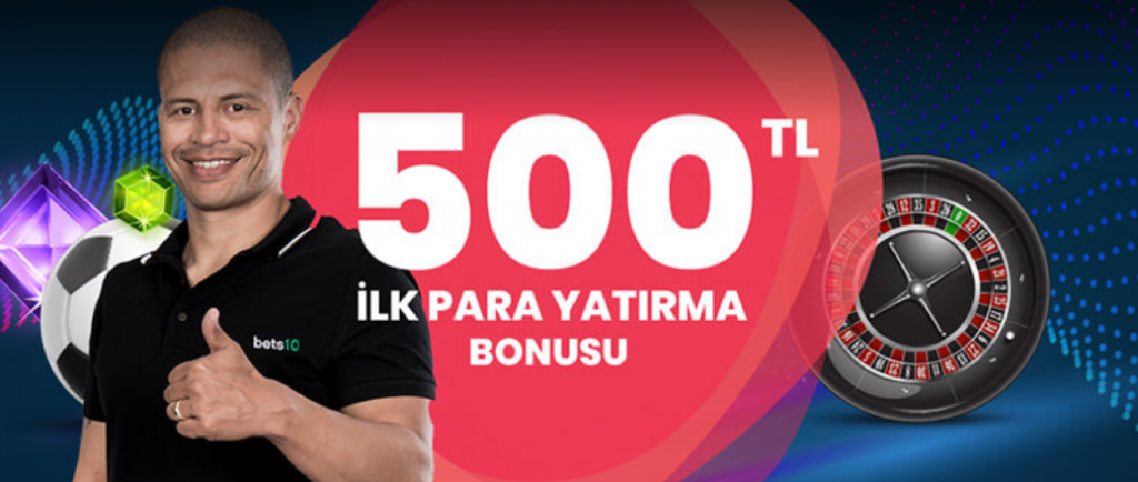 Bets10 Bahis ve İlk Para Yatırma Bonusu