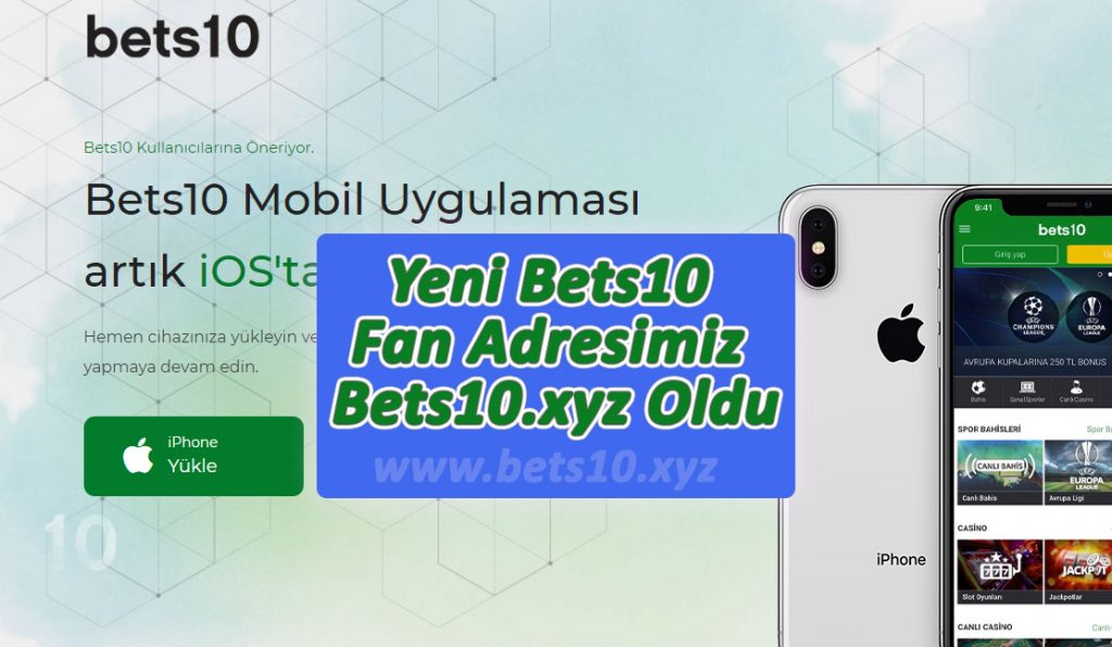 Yeni Bets10 Fan Adresimiz Bets10.xyz Oldu
