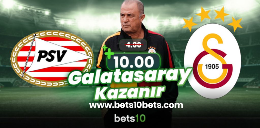 Galatasaray – PSV Maçına 539Bets10’da Extra Oran