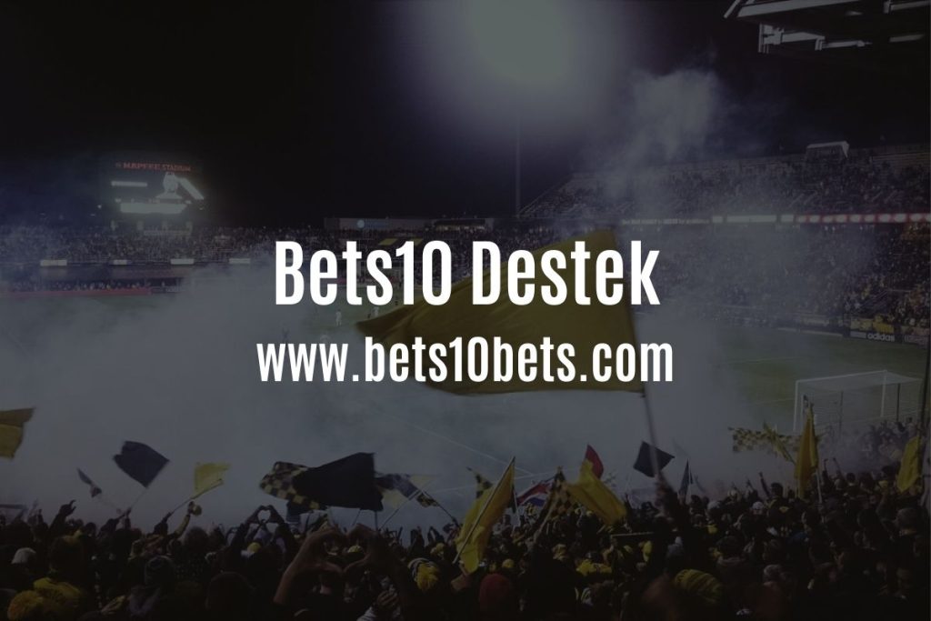 Bets10 Destek