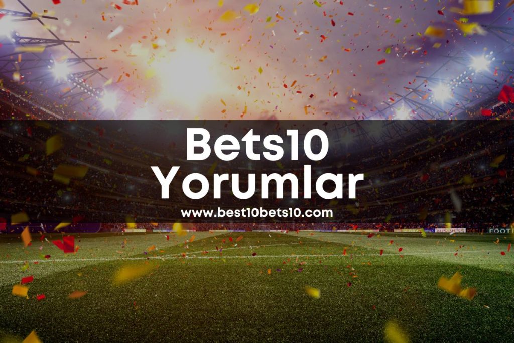 Bets10 Yorumlar