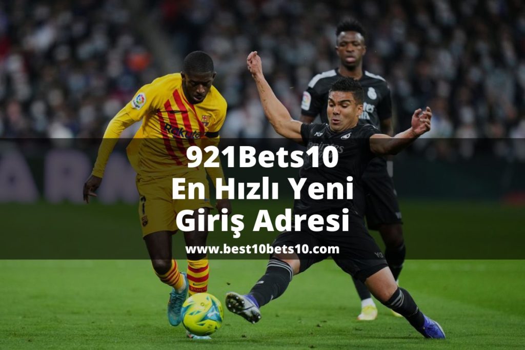 921Bets10 En Hızlı Yeni Giriş Adresi