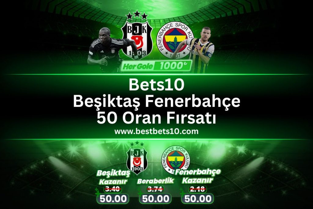bestbets10-besiktas-fenerbahce-50oran-1000TL-bedava-bahis